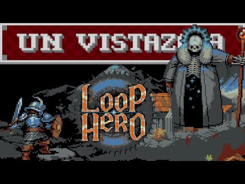Un vistazo a Loop Hero - Un vistazo a Loop Hero