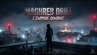 MAGHREB DRILL 🦅 27 MINUTES L'Empire Sombre AuraWave Records
