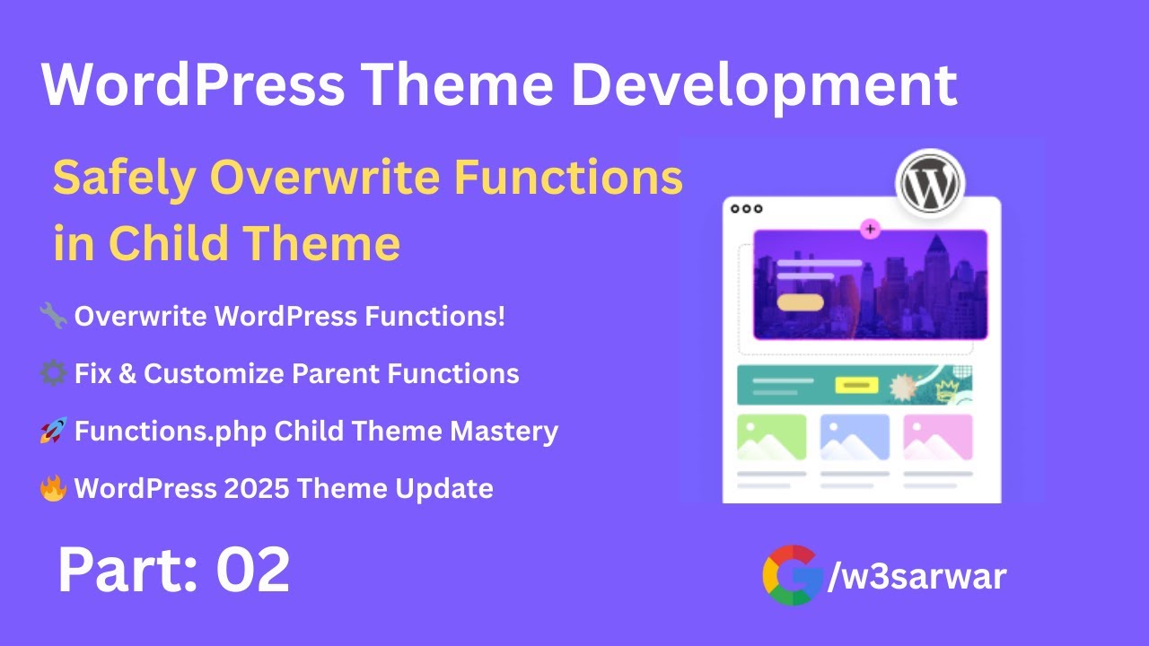 WordPress Theme Development | Safely Overwrite Functions in Child Theme | Part 02