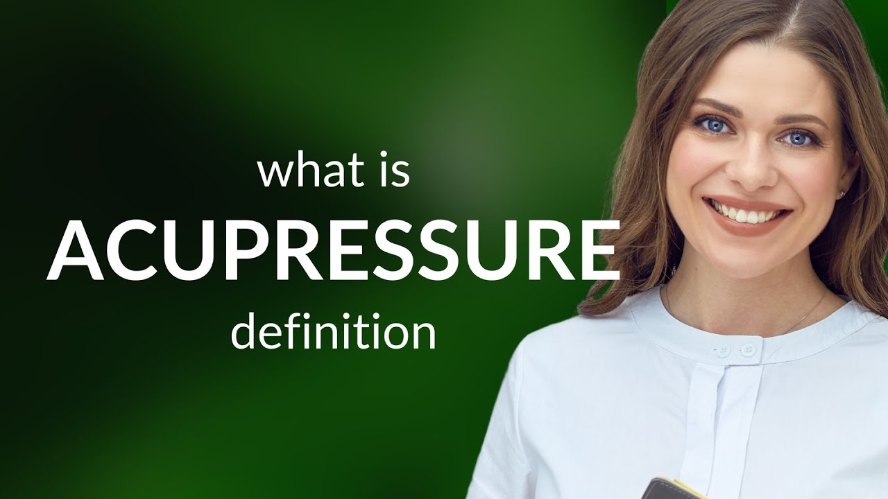 Acupressure — ACUPRESSURE meaning YouTube
