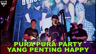 PURA PURA PARTY YANG PENTING HAPPY (SONY JEGER RINDU ALAM-ARIEZ JAYA B'CREW) BY DJ JIMMY ON THE MIX