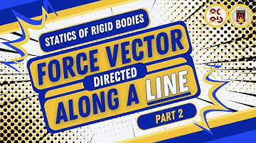 Force Vector Directed Along a Line Part 2 of 2