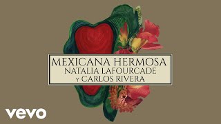 Video thumbnail of "Natalia Lafourcade - Mexicana Hermosa (Versión Mariachi) [Cover Audio] ft. Carlos Rivera"