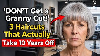 DON'T Get the "Granny" Cut - 3 Haircuts That Make Women Over 60 Look Older And What To Do Instead