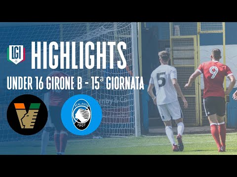 Highlights Venezia-Atalanta U16 A-B, 15^ giornata stagione 2023-24