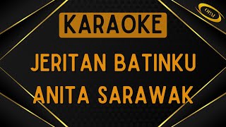 Anita Sarawak - Jeritan Batinku [Karaoke]