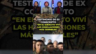 Testimonio Ex Conscripto En El Ejército Viví Las Humillaciones Más Terribles