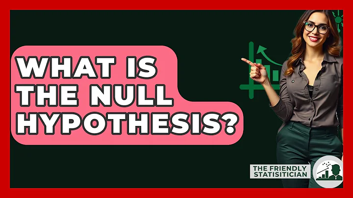 What Is The Null Hypothesis? - The Friendly Statistician