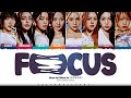 Hearts2Hearts FOCUS Lyrics 하츠투하츠 FOCUS 가사 Color Coded Han Rom Eng
