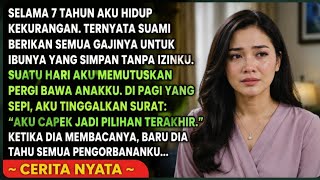 SUAMI MEMBERIKAN SEMUA GAJINYA KEPADA IBUNYA, SAMPAI SUATU HARI AKU MEMILIH PERGI