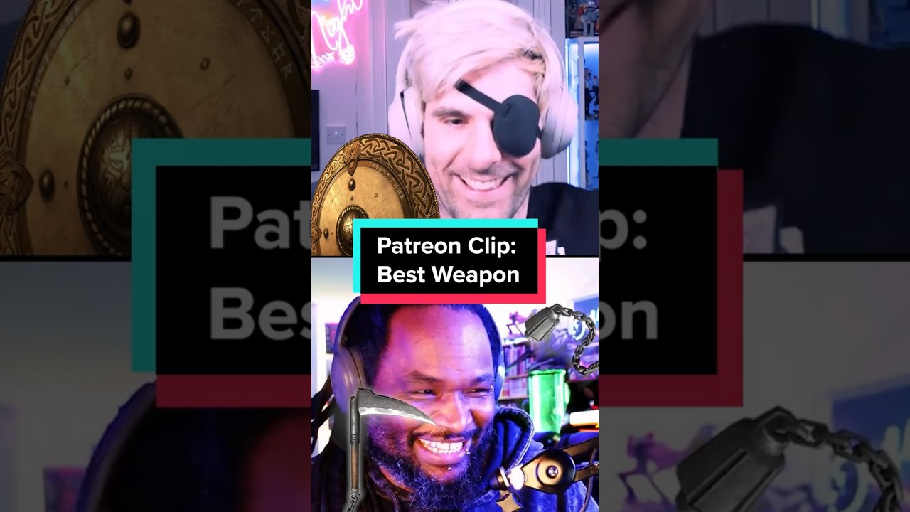 Patreon Clip: What's the Best Weapon?