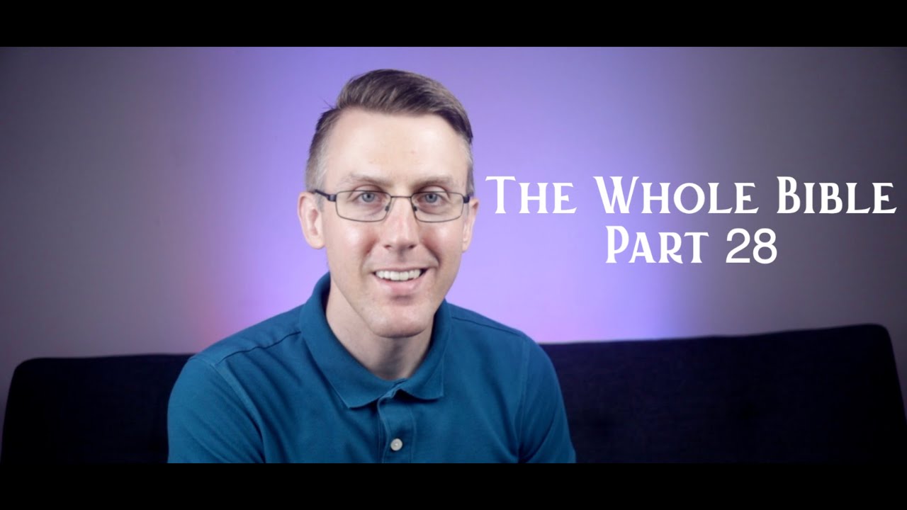 The Whole Bible Web Series Part 28 - YouTube