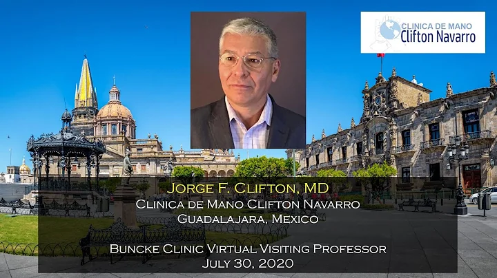 Dr. Jorge Clifton - Buncke Clinic Virtual Visiting...