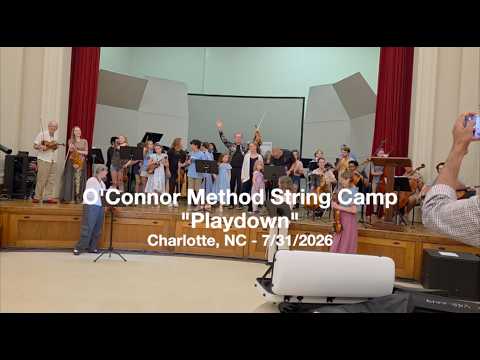 O'Connor Method String Camp - "Playdown" - Charlotte, NC 7-31-26