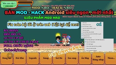 Ngọc Rồng Online - Bản MOD NRO APK full chức năng cực mới (Đã fix toàn bộ lỗi cũ ở các bản trên web)