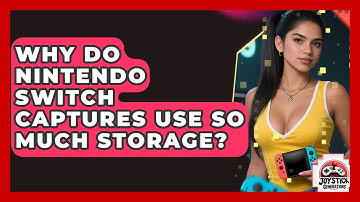 Why Do Nintendo Switch Captures Use So Much Storage? - Joystick Generations