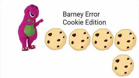 Barney Error 12 Cookie Edition