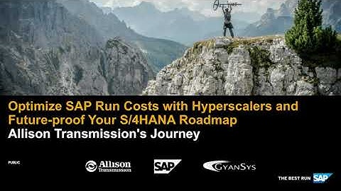 Optimize SAP Costs w/Hyperscalers & Futureproof Your S/4HANA Roadmap: Allison Transmission’s Journey