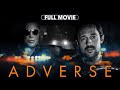 Adverse | Full Movie: Watch Now! | Thomas Nicholas, Mickey Rourke, Penelope Ann Miller