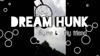 เลนบาสอยางมชนเชงเอาฮานะDream Hunk