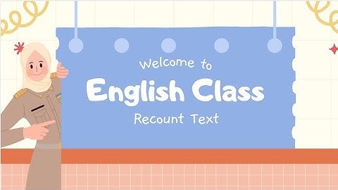 Recount Text Material Explanation | Grade 9 | ICT in Language Learning