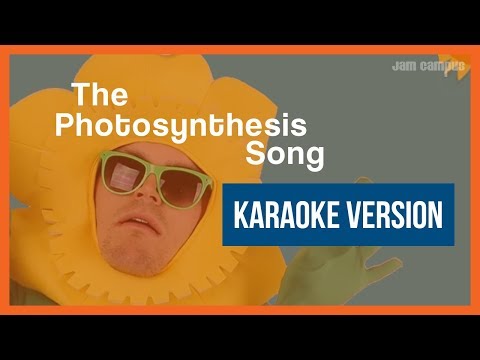 THE PHOTOSYNTHESIS SONG (KARAOKE VERSION) Instructional Video