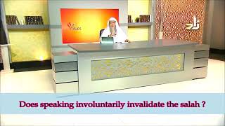 Does speaking involuntarily break your Salah? - Sheikh Assimalhakeem