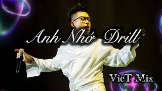 Anh Nhớ Drill - Tuấn Hưng ( VicT mix)| Sexy jerk drill type beat screenshot 4