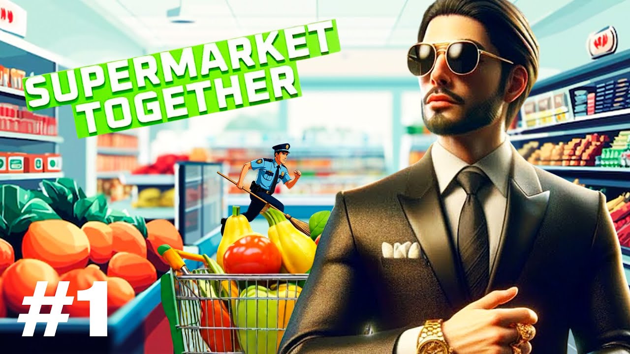 ОТКРЫЛИ СВОЙ СУПЕРМАРКЕТ.SUPERMARKET TOGETHER #1