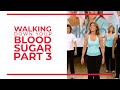 Walking Down Your Blood Sugar (Part 3) | Walk At Home Fitness Videos