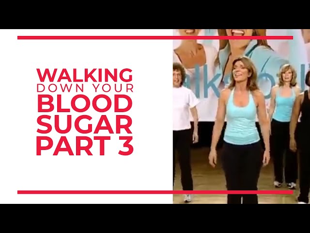 Walking Down Your Blood Sugar (Part 3) | Walk At Home Fitness Videos class=