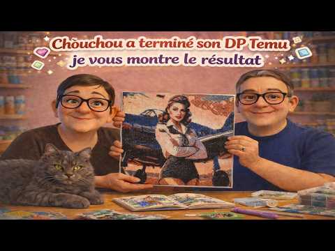 Chouchou a terminé son DP Temu  je vous montre le résultat