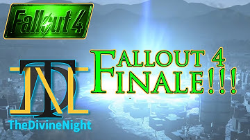 Fallout 4: Finale!!!: Gameplay - Part 57