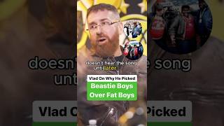 Vlad On Why He Picked Beastie Boys Over Fat Boys