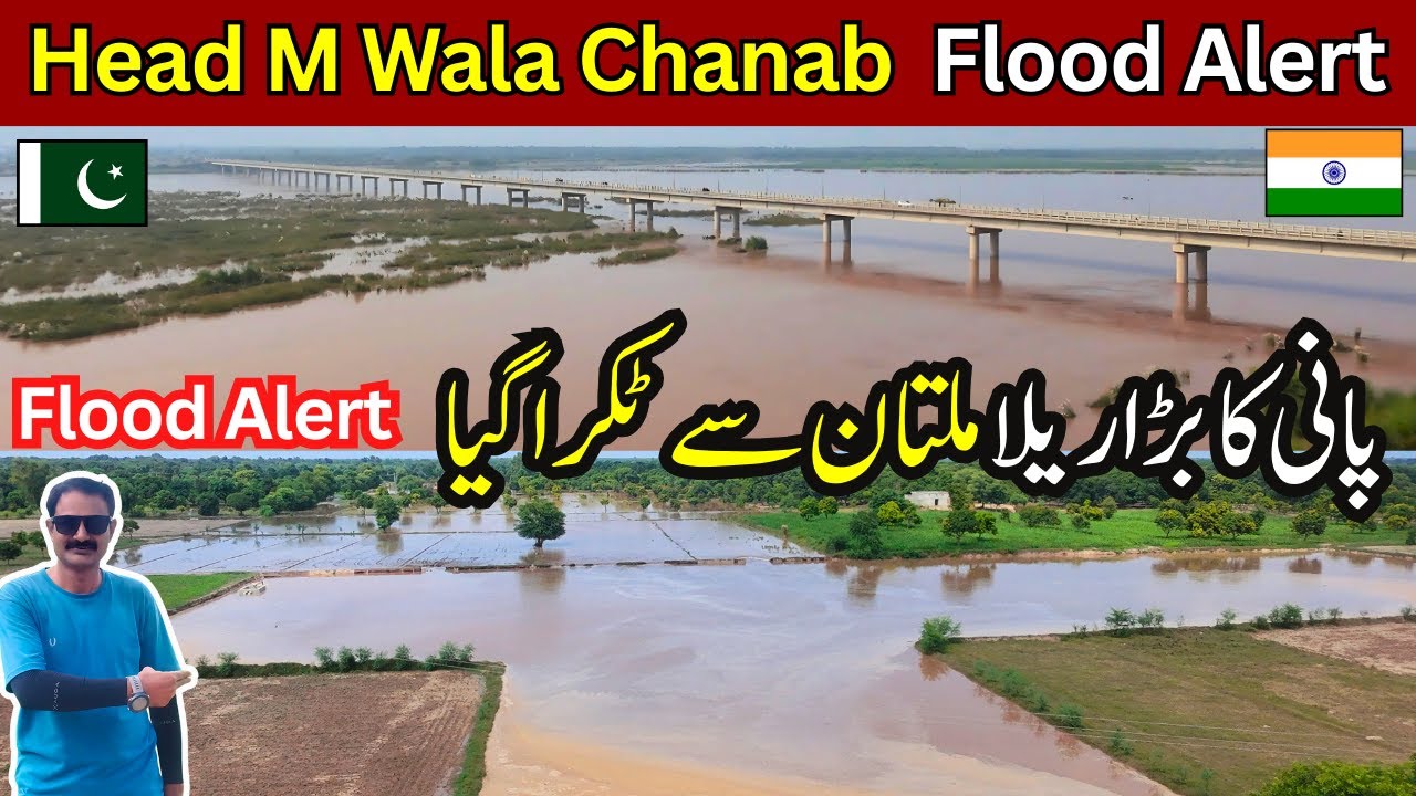 Chanab River Flood Alert | Head Muhammad Wala Multan Muzaffargarh Flood |Pakistan India Water War-p2