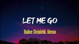 Download lagu Hailee Steinfeld, Alesso - Let Me Go Lirik Dan Terjemah