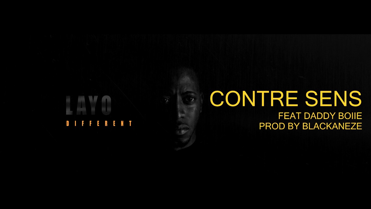 Layo - Contre sens feat Daddy Boiie Prod by blackaneze (Audio)