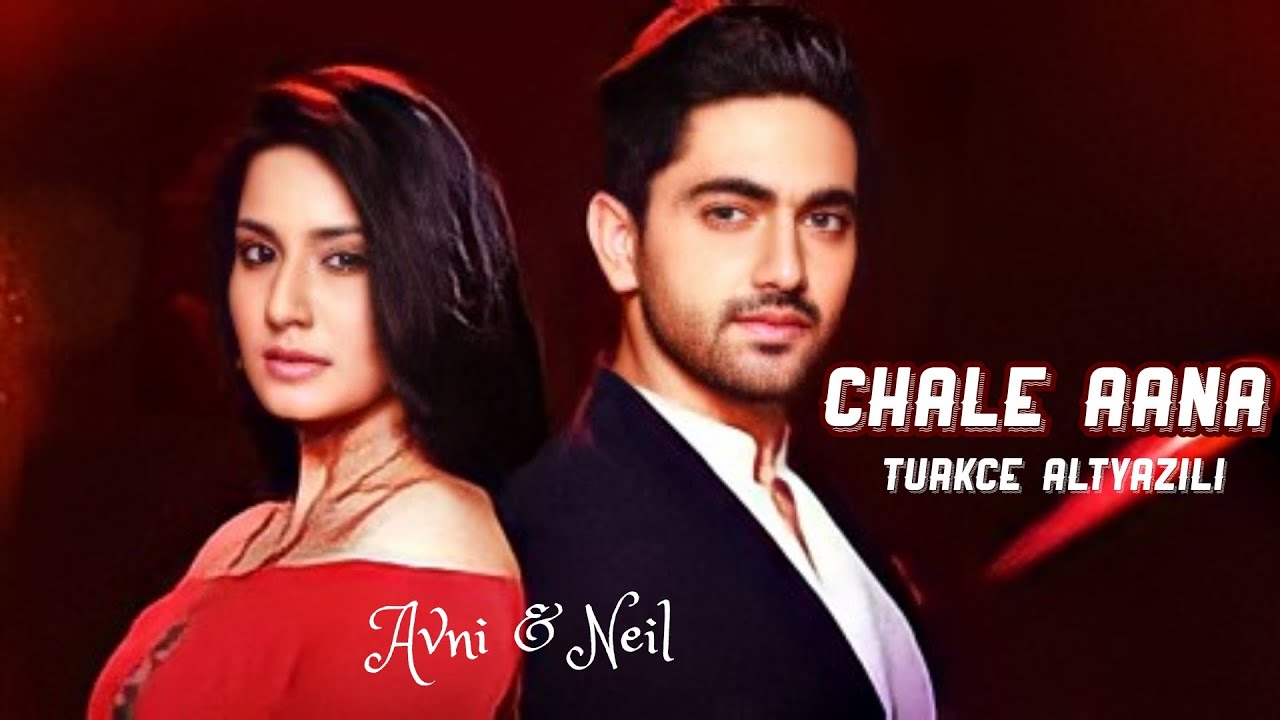 Chale  Aana Türkçe Altyazılı || Avni & Neil Klip | Naamkarann Şarkıları | Armaan Malik, Amaal Mallik
