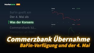 Commerzbank Übernahme | BaFin-Verfügung und der 4. Mai