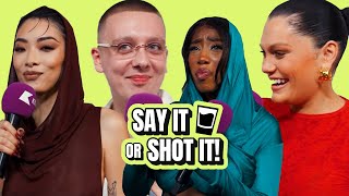SAY IT OR SHOT IT AT THE BRITs 2023