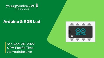 YoungWonks Podcast #62: Arduino & RGB Led
