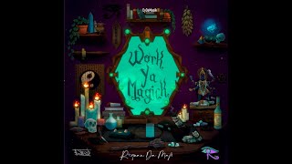 Work Ya Magick - Lyric Video