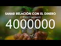 Sanar Relación con el Dinero con el Código Sagrado 4000000