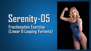 Serenity 5 Fractionation Exercise Linear version
