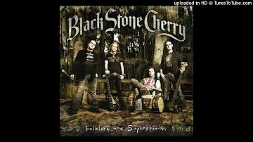 Black Stone Cherry – You