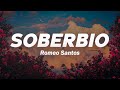 Romeo Santos - Soberbio ❤️ (Letra)