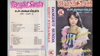 Orkes Melayu Bunga Violeta - Hirup Nyorangan
