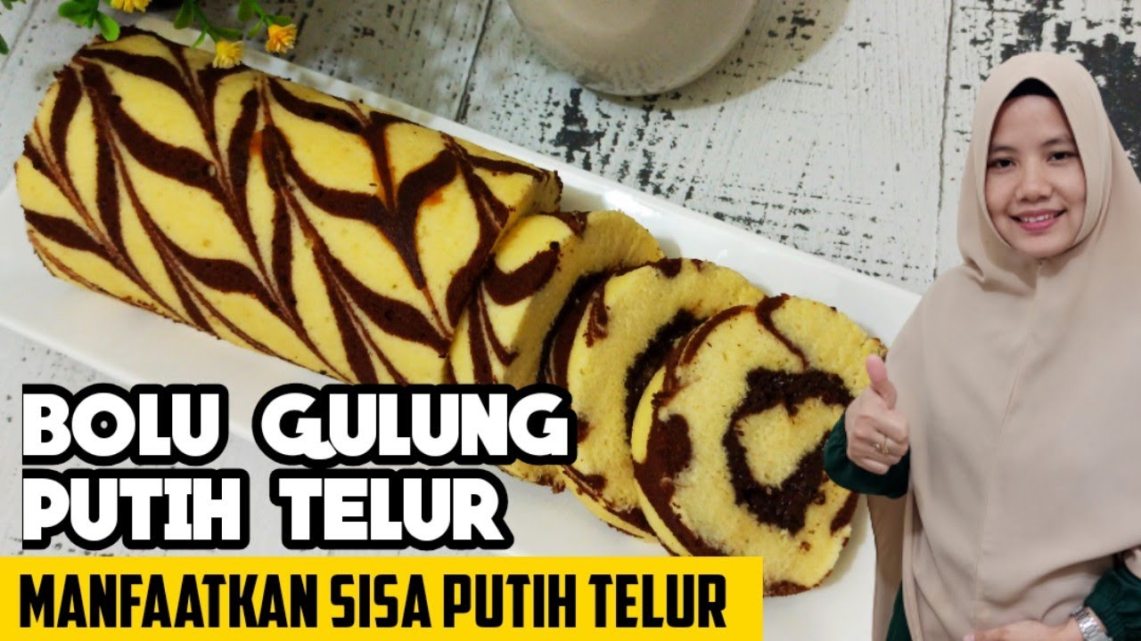 RESEP DAN CARA MEMBUAT BOLU GULUNG PUTIH TELUR LEMBUT ANTI GAGAL