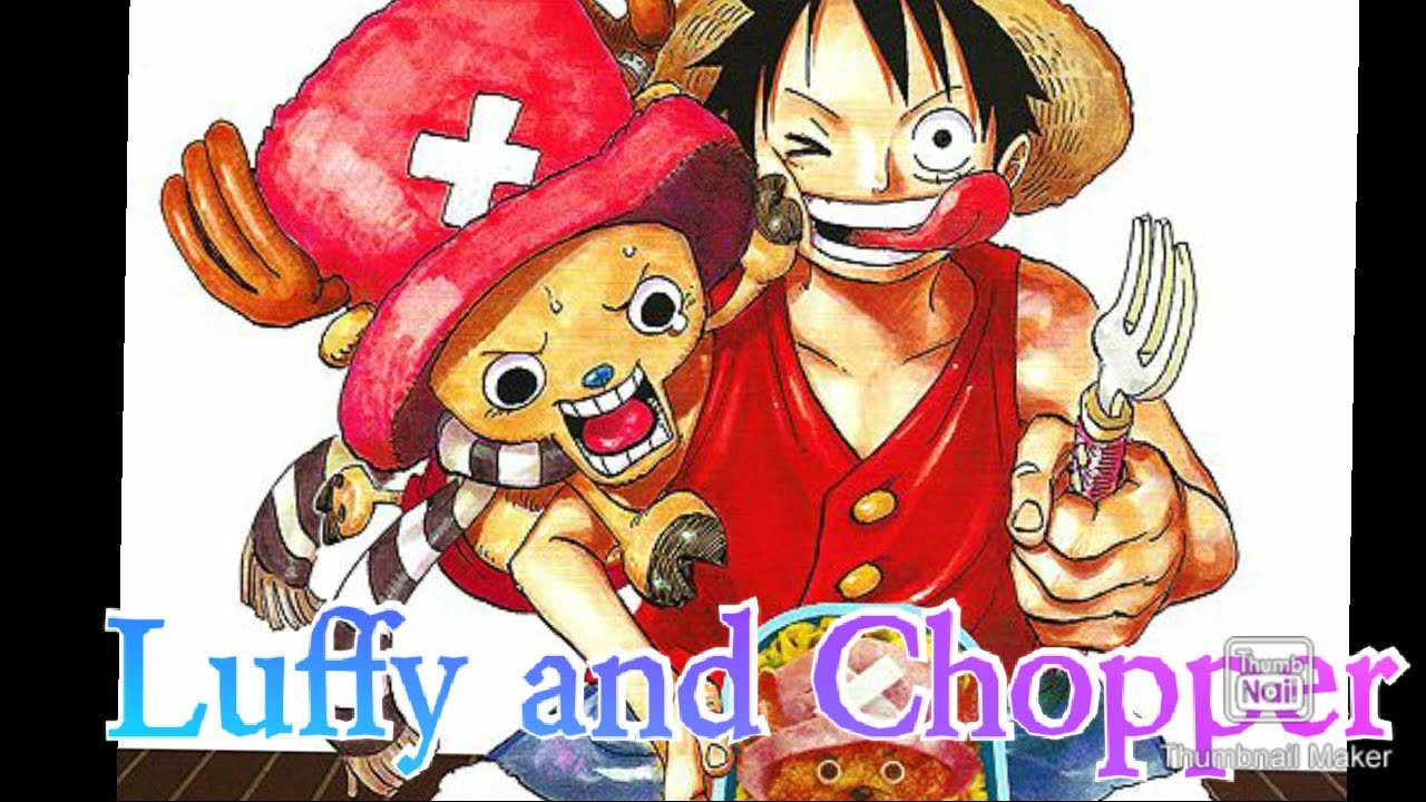 Luffy and chopper song Tony Tony Chopper YouTube