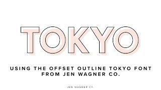 How to use the Tokyo font by Jen Wagner Co.